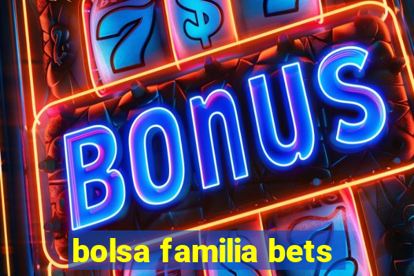 bolsa familia bets